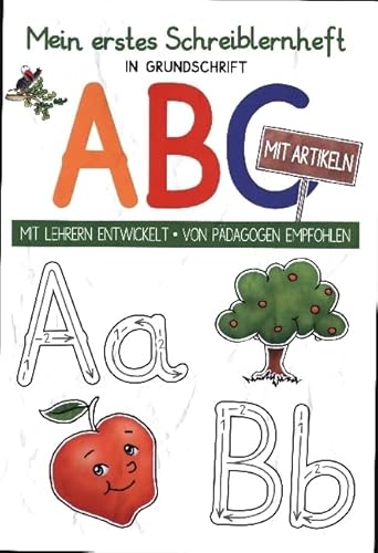 Mein buntes Kinder-ABC in Grundschrift mit Artikeln: Schreiblernheft in DINA 4, auf 120g/m² Zeichenkarton Mein buntes Kinder-ABC in Grundschrift mit Artikeln: Schreiblernheft in DINA 4, auf 120g/m² Zeichenkarton