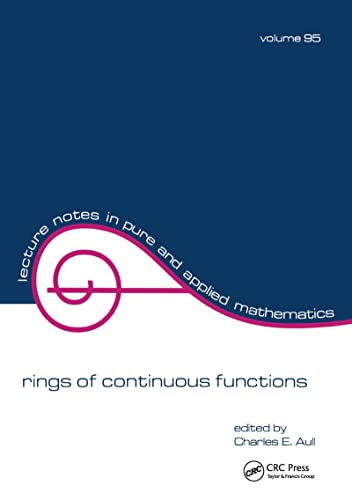 Rings of Continuous Function (Lecture Notes in Pure & Applied Mathematics, Band 95) von CRC Press