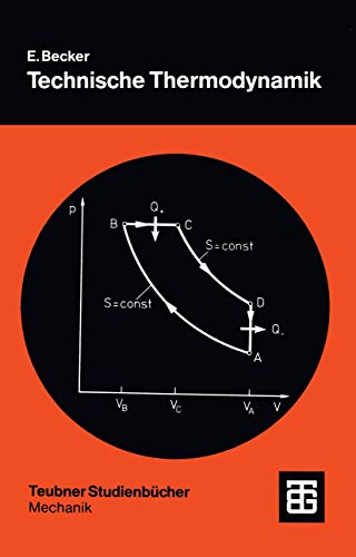 Technische Thermodynamik: Eine Einführung in die Thermo- und Gasdynamik (Teubner Studienbücher Mechanik) (German Edition)