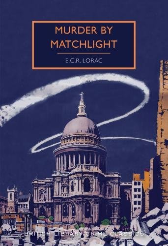 Murder by Matchlight (British Library Crime Classics)