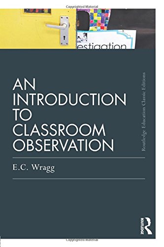 An Introduction to Classroom Observation (Classic Edition) (Routledge Education Classic Edition Series) von Routledge