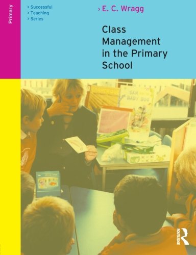 Class Management in the Primary School (Successful Teaching Series) von Routledge