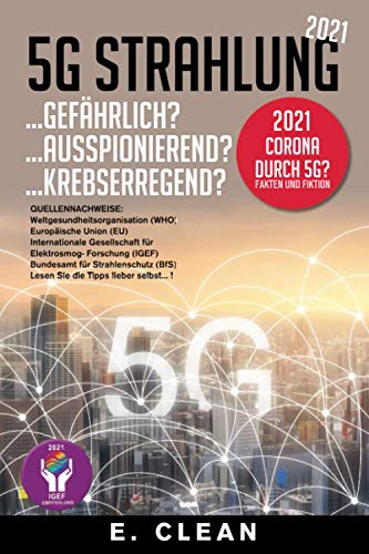 5G Strahlung...Gefährlich?: ...Ausspionierend? ...Krebserregend?