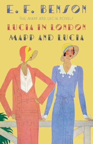 Lucia in London & Mapp and Lucia: The Mapp & Lucia Novels (Mapp & Lucia Series, Band 2) von Vintage