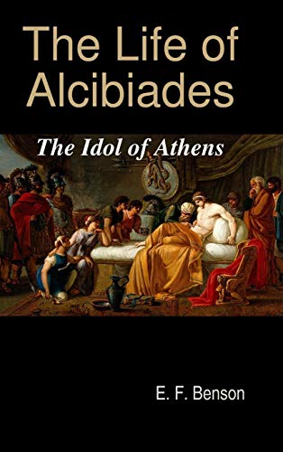 The Life of Alcibiades: The Idol of Athens von TYRANT BOOKS