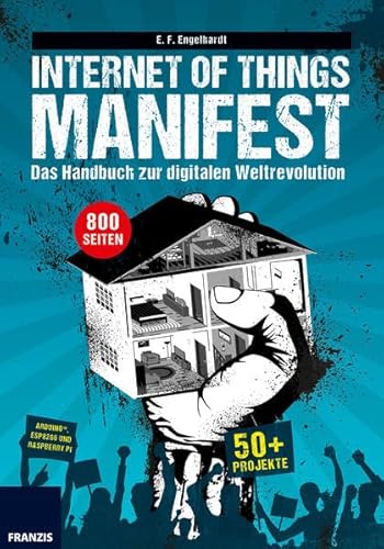 Internet of Things Manifest: Das Handbuch zur digitalen Weltrevolution