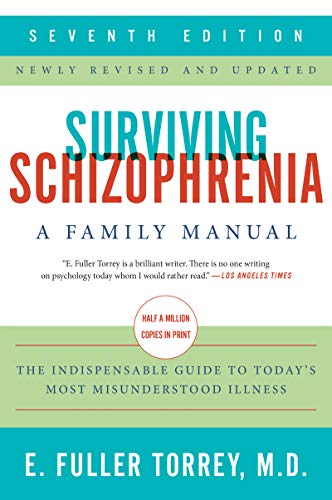 Surviving Schizophrenia, 7th Edition: A Family Manual von Harper Perennial