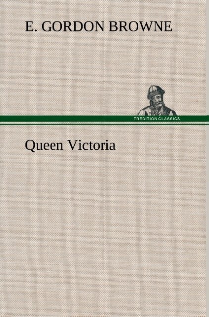 Queen Victoria von TREDITION CLASSICS