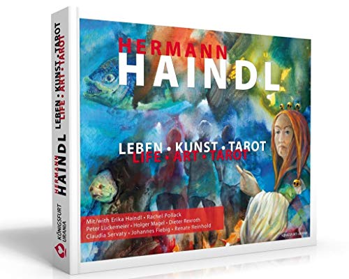 Hermann Haindl: Leben - Kunst - Tarot von Königsfurt-Urania