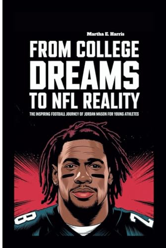 FROM COLLEGE DREAMS TO NFL REALITY: The Inspiring Football Journey of Jordan Mason for Young Athletes