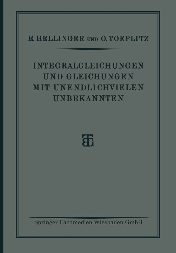 Integralgleichungen und Gleichungen Mit Unendlichvielen Unbekannten von Vieweg+Teubner Verlag