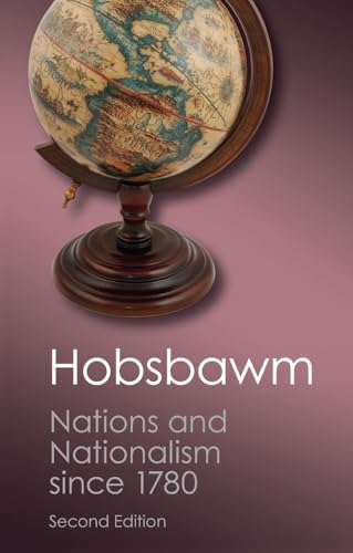 Nations and Nationalism Since 1780, Second Edition: Programme, Myth, Reality (Canto Classics) von Cambridge University Press