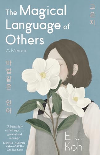 The Magical Language of Others: A Memoir von Tin House