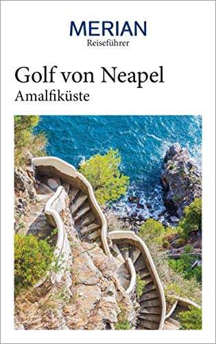 MERIAN Reiseführer Golf von Neapel mit Amalfiküste: Mit Extra-Karte zum Herausnehmen von Merian, ein Imprint von GRÄFE UND UNZER Verlag GmbH