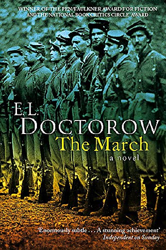The March: A Novel: A Novel. Winner of the PEN/Faulkner Award 2006