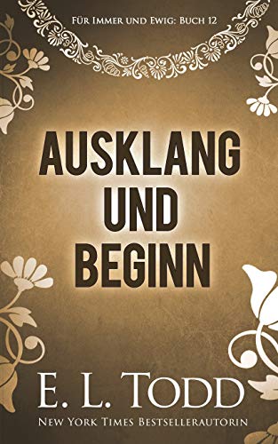Ausklang und Beginn (Für Immer und Ewig, Band 12)