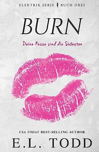 Burn (German) (Elektrik, Band 3) von Createspace Independent Publishing Platform