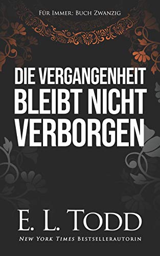 Die Vergangenheit bleibt nicht verborgen (Für Immer, Band 20)