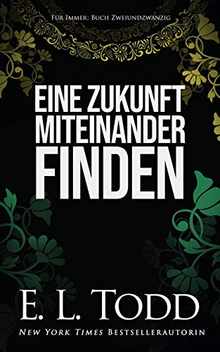 Eine Zukunft miteinander finden (Für Immer, Band 22) von Independently Published