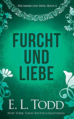 Furcht und Liebe (Für Immer und Ewig, Band 4) von Independently Published
