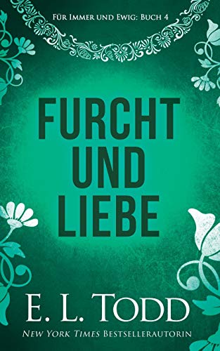 Furcht und Liebe (Für Immer und Ewig, Band 4)