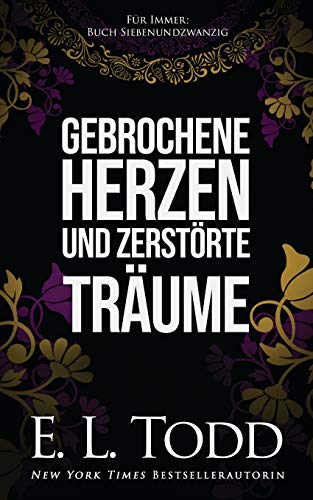 Gebrochene Herzen und zerstörte Träume (Für Immer, Band 27)