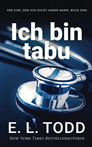 Ich bin tabu (Der Eine, den ich nicht haben kann, Band 1) von Independently Published