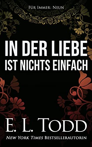 In der Liebe ist nichts einfach (Für Immer, Band 9) von Createspace Independent Publishing Platform