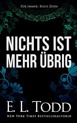 Nichts ist mehr übrig (Für Immer, Band 10) von Createspace Independent Publishing Platform