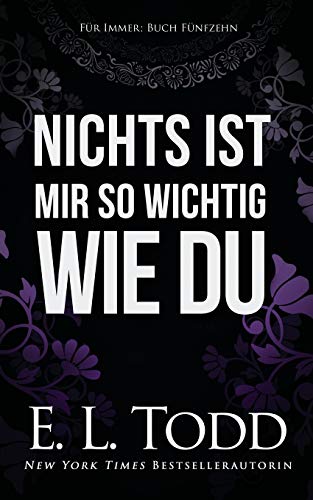 Nichts ist mir so wichtig wie du (Für Immer, Band 15) von Independently Published