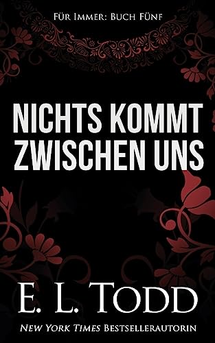 Nichts kommt zwischen uns (Für Immer, Band 5)