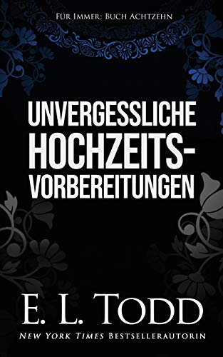 Unvergessliche Hochzeitsvorbereitungen (Für Immer, Band 18) von Independently Published