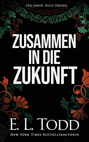 Zusammen in die Zukunft (Für Immer, Band 30)