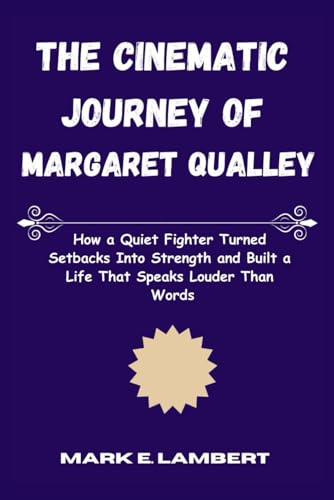 The Cinematic Journey of Margaret Qualley: How a Quiet Fighter Turned Setbacks Into Strength and Built a Life That Speaks Louder Than Words (BIOGRAPHY OF ICONS, Band 58) The Cinematic Journey of Margaret Qualley: How a Quiet Fighter Turned Setbacks Into Strength and Built a Life That Speaks Louder Than Words (BIOGRAPHY OF ICONS, Band 58) von Independently published