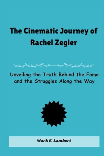The Cinematic Journey of Rachel Zegler: Unveiling the Truth Behind the Fame and the Struggles Along the Way (BIOGRAPHY OF ICONS, Band 43) The Cinematic Journey of Rachel Zegler: Unveiling the Truth Behind the Fame and the Struggles Along the Way (BIOGRAPHY OF ICONS, Band 43) von Independently published