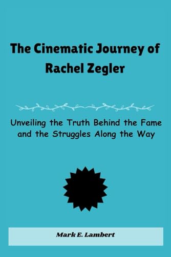The Cinematic Journey of Rachel Zegler: Unveiling the Truth Behind the Fame and the Struggles Along the Way (BIOGRAPHY OF ICONS, Band 43) The Cinematic Journey of Rachel Zegler: Unveiling the Truth Behind the Fame and the Struggles Along the Way (BIOGRAPHY OF ICONS, Band 43) von Independently published