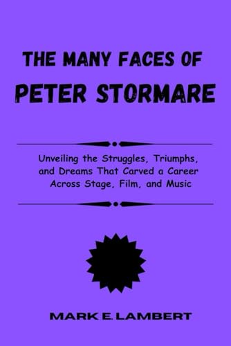 The Many Faces of Peter Stormare: Unveiling the Struggles, Triumphs, and Dreams That Carved a Career Across Stage, Film, and Music (BIOGRAPHY OF ICONS, Band 59) The Many Faces of Peter Stormare: Unveiling the Struggles, Triumphs, and Dreams That Carved a Career Across Stage, Film, and Music (BIOGRAPHY OF ICONS, Band 59) von Independently published