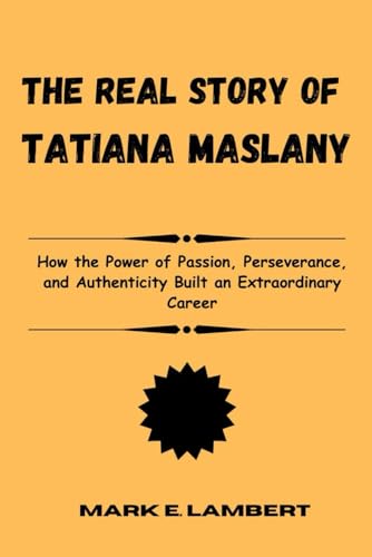 The Real Story of Tatiana Maslany: How the Power of Passion, Perseverance, and Authenticity Built an Extraordinary Career (BIOGRAPHY OF ICONS, Band 4) The Real Story of Tatiana Maslany: How the Power of Passion, Perseverance, and Authenticity Built an Extraordinary Career (BIOGRAPHY OF ICONS, Band 4) von Independently published