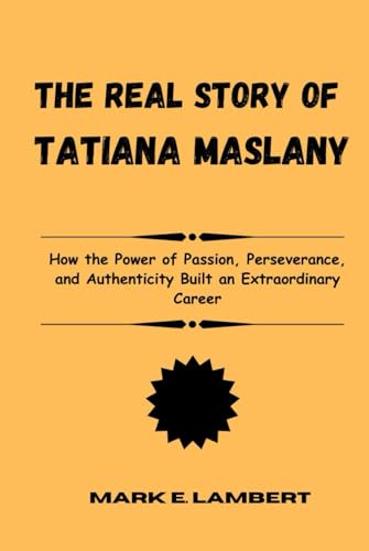 The Real Story of Tatiana Maslany: How the Power of Passion, Perseverance, and Authenticity Built an Extraordinary Career (BIOGRAPHY OF ICONS, Band 4) The Real Story of Tatiana Maslany: How the Power of Passion, Perseverance, and Authenticity Built an Extraordinary Career (BIOGRAPHY OF ICONS, Band 4) von Independently published