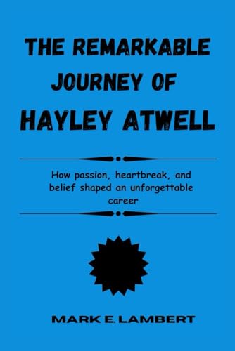 The Remarkable Journey of Hayley Atwell: How passion, heartbreak, and belief shaped an unforgettable career (BIOGRAPHY OF ICONS, Band 3) The Remarkable Journey of Hayley Atwell: How passion, heartbreak, and belief shaped an unforgettable career (BIOGRAPHY OF ICONS, Band 3) von Independently published