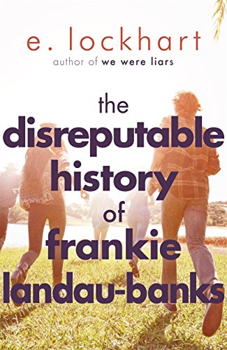 The Disreputable History of Frankie Landau-Banks: From the author of the unforgettable bestseller WE WERE LIARS von FABER & FABER