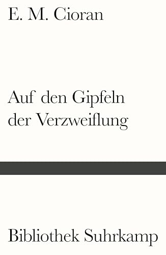 Auf den Gipfeln der Verzweiflung (Bibliothek Suhrkamp)