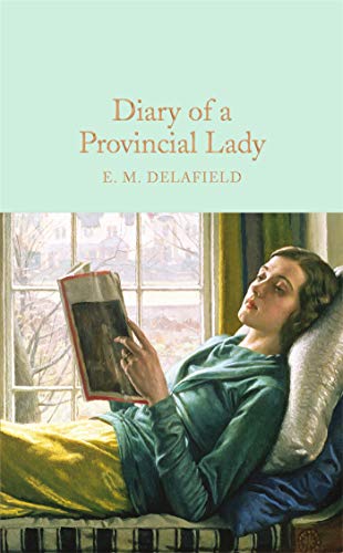 Diary of a Provincial Lady: E. M. Delafield (Macmillan Collector's Library, 77)