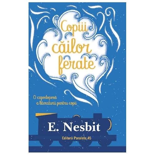 Copiii Cailor Ferate von Paralela 45