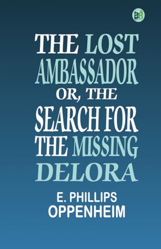 The Lost Ambassador; Or, The Search For The Missing Delora von Zinc Read
