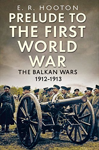 Prelude to the First World War: The Balkan Wars 1912-1913 von Fonthill Media