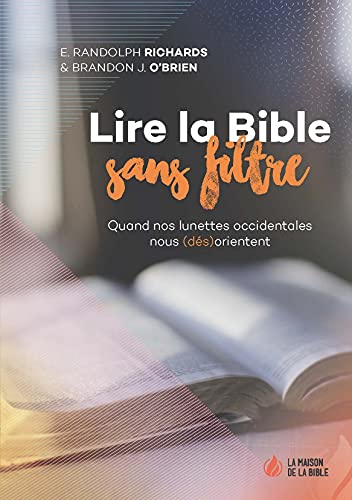 Lire la Bible sans filtre : Quand nos lunettes occidentales nous (dés)orientent