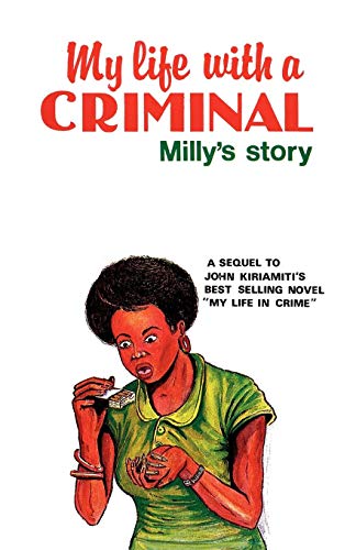 My Life with a Criminal: Milly's Story (Heinemann Frontline Series, Band 8) von East African Educational Publishers