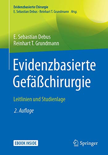 Evidenzbasierte Gefäßchirurgie: Leitlinien und Studienlage (Evidenzbasierte Chirurgie) von Springer