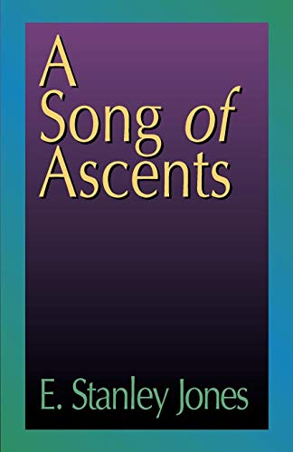 A Song of Ascents: A Spiritual Autobiography von Abingdon Press